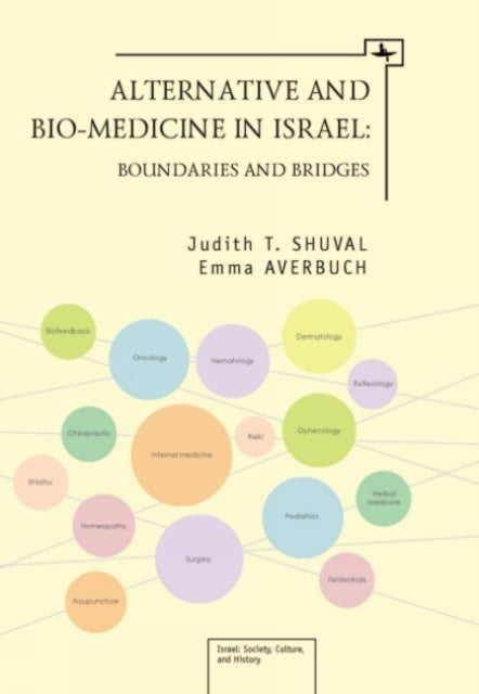 Alternative And Bio-medicine In Israel: By Shuval, Judith