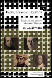 Faith, Reason, Politics: Essays On The H By Gottlieb, Michah