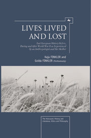 Lives Lived And Lost: East European Hist By Finkler, Kaja