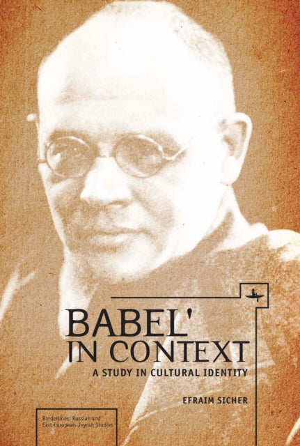 Babel' In Context: A Study In Cultural I By Sicher, Efraim