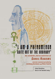I Am A Phenomenon Quite Out Of The Ordin By Kharms, Daniil Ivano