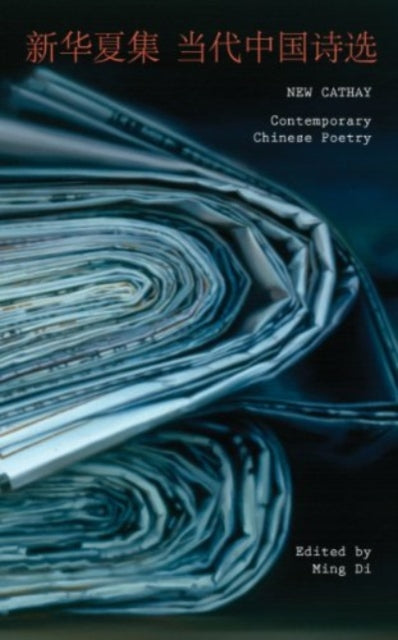 New Cathay Contemporary Chinese Poetry By Ming Di