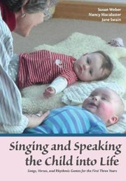 Singing & Speaking The Child Into Life