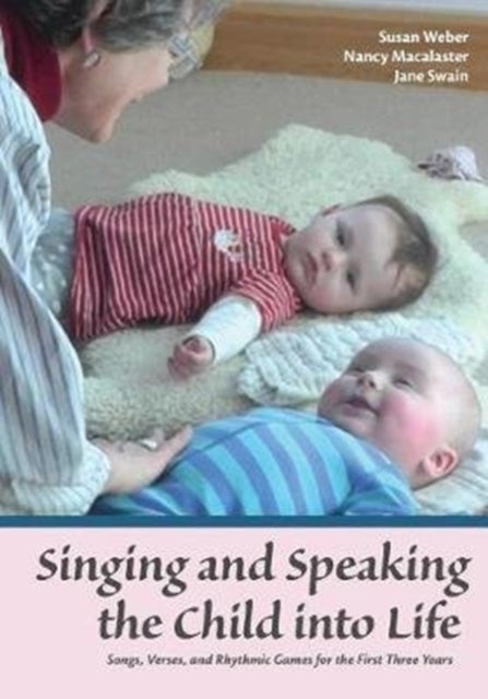 Singing & Speaking The Child Into Life