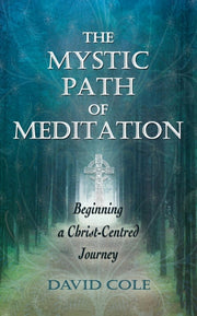 The Mystic Path Of Meditation: Beginning By Cole, David