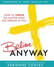 Believe Anyway