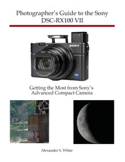 Photographer's Guide To The Sony Dsc-rx1 By White, Alexander S.