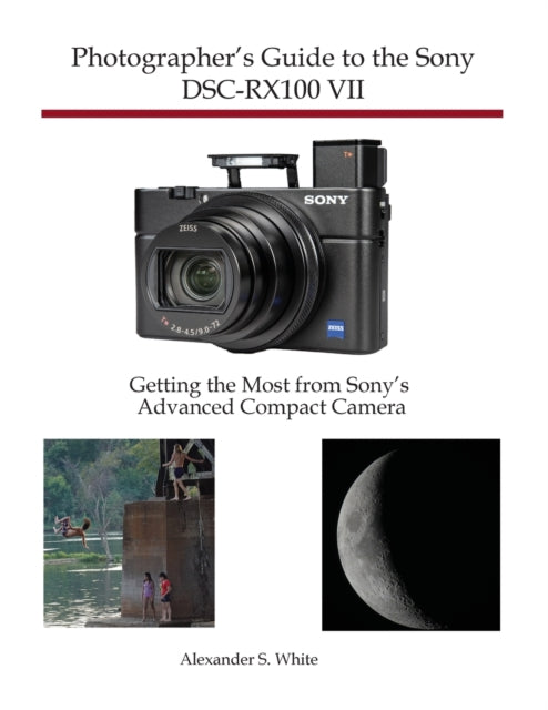 Photographer's Guide To The Sony Dsc-rx1 By White, Alexander S.