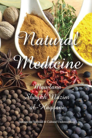 Natural Medicine: Prophetic Medicine - C By Al-haqqani, Shaykh N