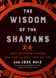 Wisdom Of The Shamans