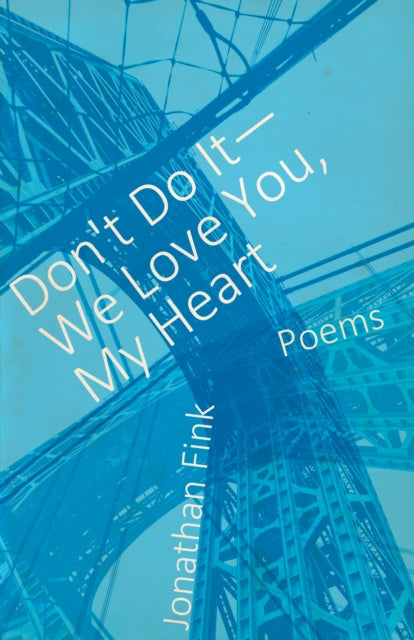Dont Do It We Love You My Heart