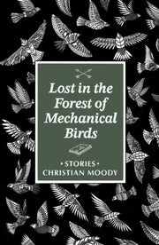 Lost In The Forest Of Mechanical Birds