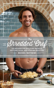 The Shredded Chef: 125 Recipes For Build By Matthews, Micahel
