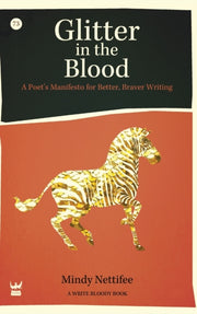 Glitter In The Blood: A Poet's Manifesto