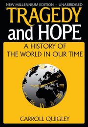 Tragedy And Hope: A History Of The World By Quigley, Carroll