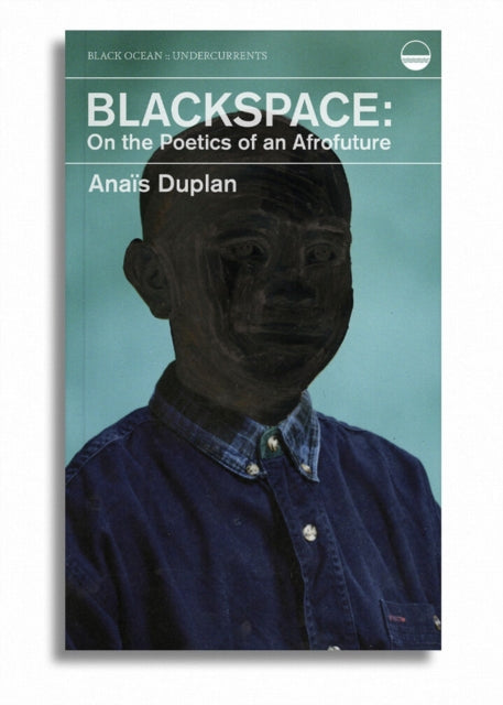 Blackspace On Poetics Of An Afrofuturp