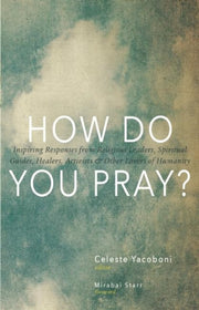 How Do You Pray Inspiring Responses From