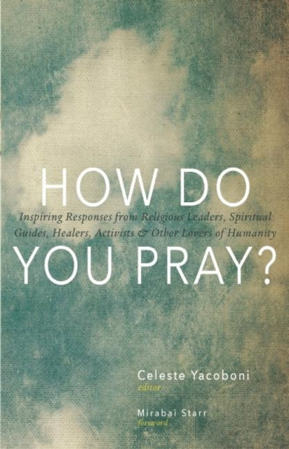 How Do You Pray Inspiring Responses From