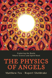 Physics Of Angels Exploring The Realm Wh