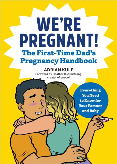 We're Pregnant! The First Time Dad's Pre By Kulp, Adrian