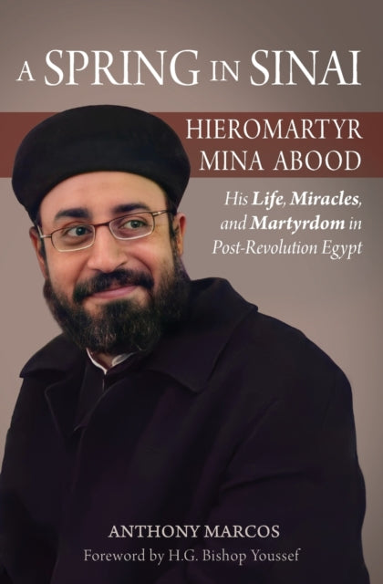 A Spring In Sinai: Hieromartyr Mina Aboo