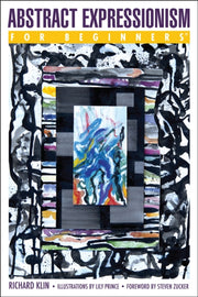Abstract Expressionism For Beginners