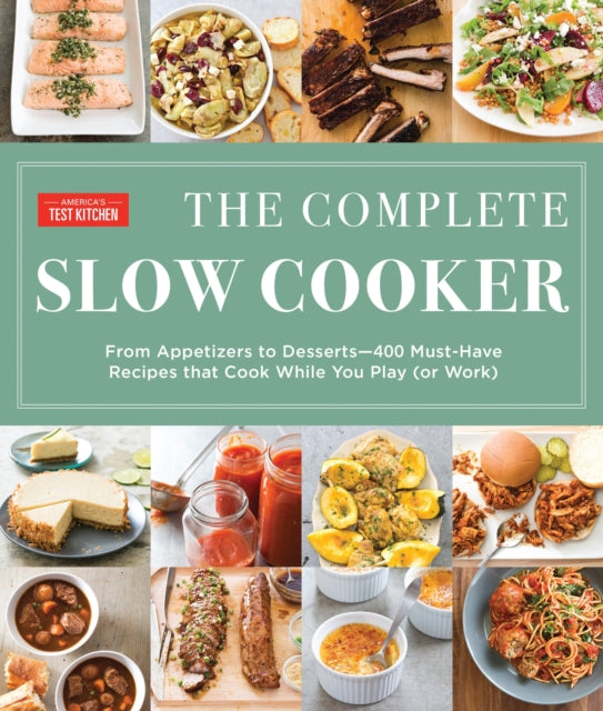 Complete Slow Cooker By America's Test Kitch