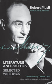Literature And Politics: Selected Writin By Musil, Robert