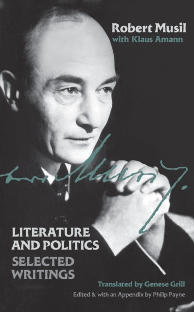 Literature And Politics: Selected Writin By Musil, Robert