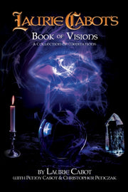 Laurie Cabot's Book Of Visions: A Collec By Cabot, Laurie