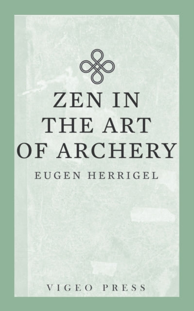 Zen In The Art Of Archery