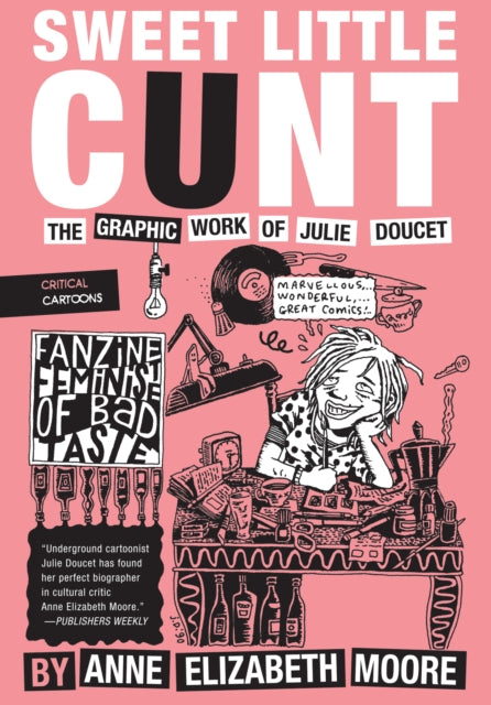 Sweet Little C*nt By Moore, Anne Elizabet