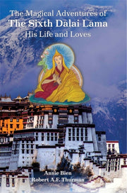 Magical Adventures Of The Sixth Dalai La By Bien Annie