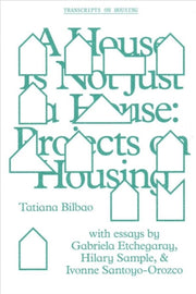 A House Is Not Just A House Projects On By Bilbao, Tatiana