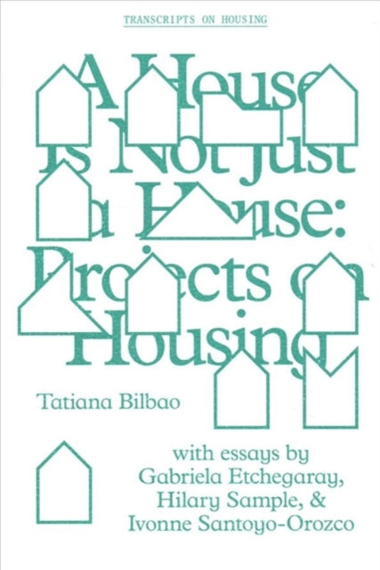 A House Is Not Just A House Projects On By Bilbao, Tatiana