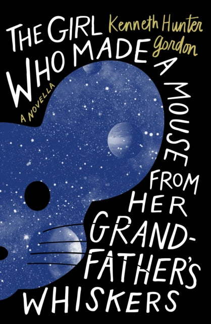 Girl Who Made A Mouse From Her Grandfath By Hunter Gordan, Kenne