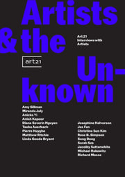 Artists Unknown Art21 Interviews Artpb