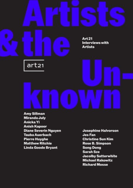 Artists Unknown Art21 Interviews Artpb