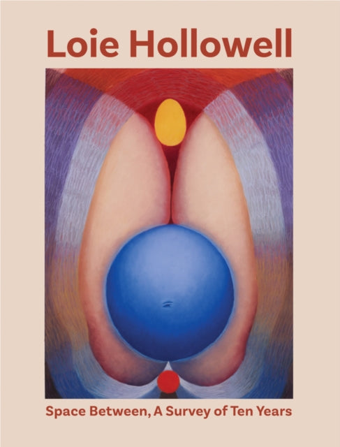 Loie Hollowell Space Between