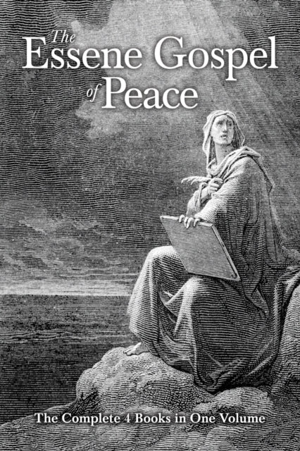 Essene Gospel Of Peace: The Complete By Szekely, Edmond Bord