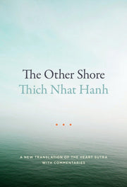 Other Shore: A New Translation Of The S By Hanh, Thich