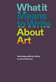 What It Means To Write About Art