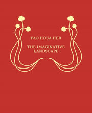 Pao Houa Her The Imaginative Landscape By Her, Pao