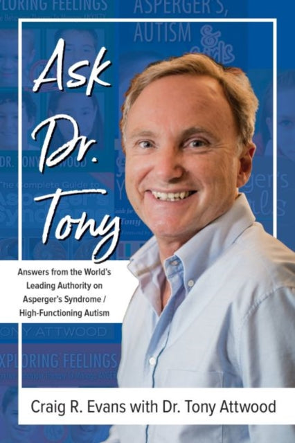 Ask Dr. Tony: Answers From The World's L