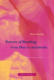 Powers Of Reading From Plato To Audioboo By Szendy, Peter