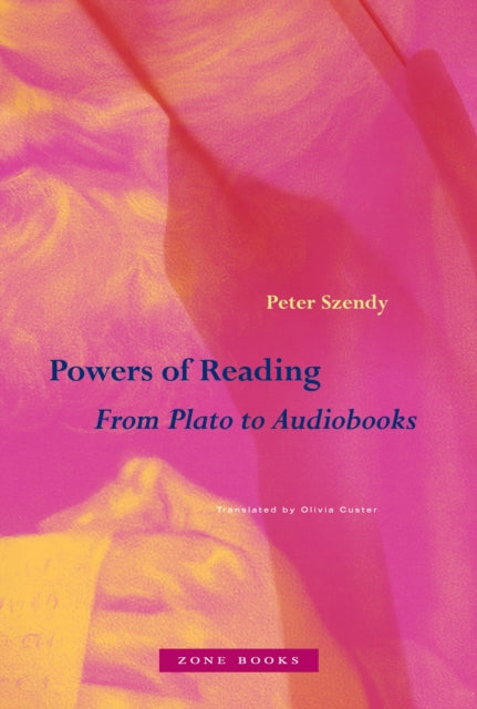 Powers Of Reading From Plato To Audioboo