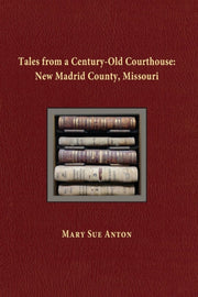 Tales Of A Century-old Courthouse: New M By Anton, Mary Sue