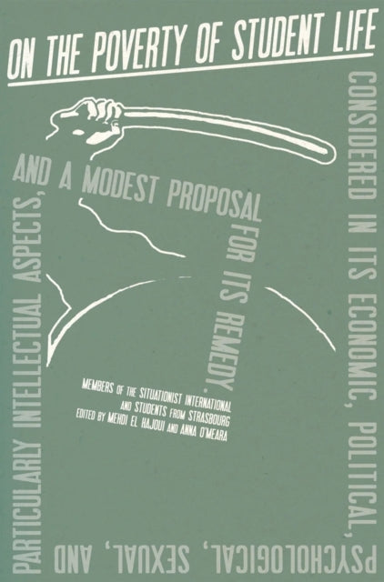 On The Poverty Of Student Life By International Situationist The