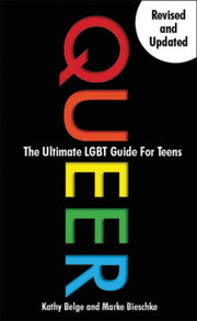 Queer The Ultimate Lgbt Guide For Teens