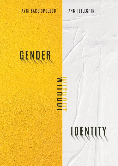 Gender Without Identity By Saketopoulou, Avgi